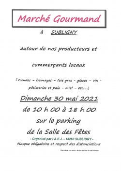 30 MAI 2021 -MARCHE GOURMAND à Subligny de 10h00 à 18h00 - Association A.E.J.